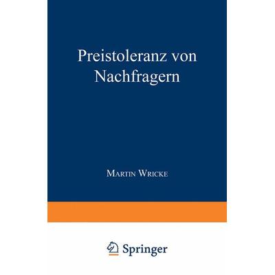 Preistoleranz von Nachfragern, Taschenbuch von Martin Wricke, Deutscher Universitätsverlag, 978-3-8244-7275-8