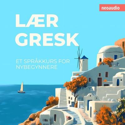 Språkkurs for nybegynnere, Lær gresk - NeoAudio, Audio, 4066004786186