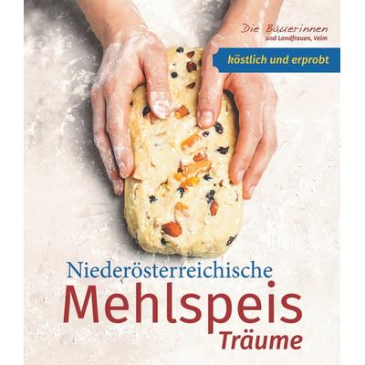 Niederösterreichische Mehlspeisträume, Paperback von Bäuerinnen Velm, KRAL, 978-3-99024-085-4