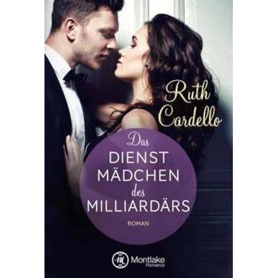 Das Dienstmädchen des Milliardärs, Taschenbuch von Ruth Cardello, Montlake Romance, 978-1-4778-2600-3
