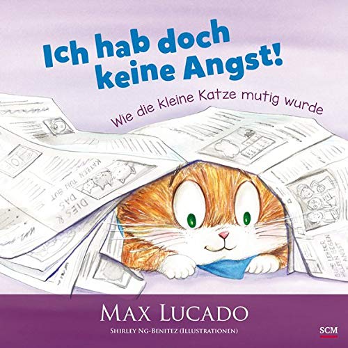 Max Lucado - Ich hab doch keine Angst!: Wie die kleine Katze mutig wurde (Bilderbücher für 3- bis 6-Jährige) - Preis vom 11.10.2026 03:10:56 h