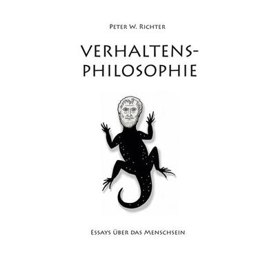 Verhaltens-Philosophie, Taschenbuch von Peter W. Richter, BoD – Books on Demand, 978-3-7526-9191-7