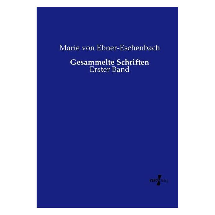 Vero Gesammelte Schriften (Deutsch, Softcover, Marie von Ebner-Eschenbach) (35161498)