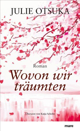 Julie Otsuka - Wovon wir träumten - Preis vom 12.10.2026 11:37:12 h