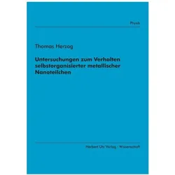 Untersuchungen zum Verhalten selbstorganisierter metallischer Nanoteilchen, Fachbücher von Thomas Herzog