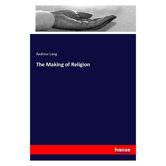 Hansebooks The Making of Religion (Englisch, Softcover, Andrew Lang) (56125246)