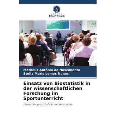 Einsatz von Biostatistik in der wissenschaftlichen Forschung im Sportunterricht -