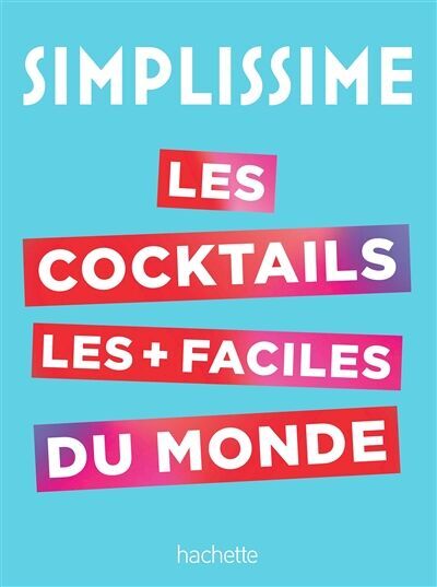 Simplissime : les cocktails les + faciles du monde - Preis vom 09.10.2026 07:28:09 h