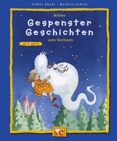 Isabel Abedi - Kleine Gespenster-Geschichten zum Vorlesen - Preis vom 13.10.2026 11:25:28 h