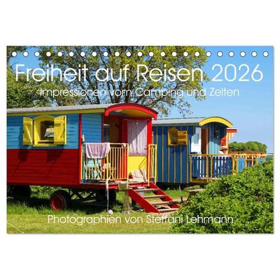 Freiheit auf Reisen 2026. Impressionen vom Camping und Zelten (Tischkalender 2026 DIN A5 quer), CALVENDO Monatskalender