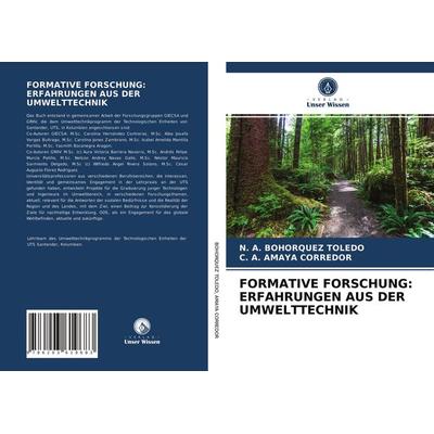 Formative Forschung: Erfahrungen Aus der Umwelttechnik, Taschenbuch von N. a. Bohorquez Toledo,C. a. Amaya Corredor, Verlag Unser Wissen,