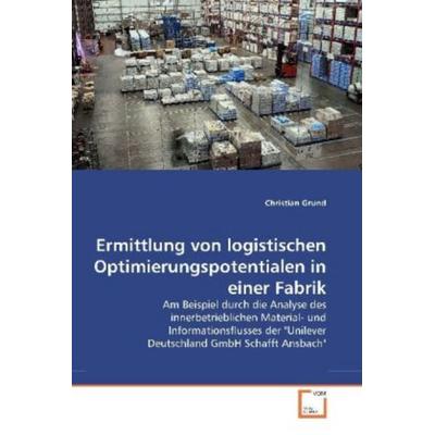 Grund, C: Ermittlung von logistischen Optimierungspotentiale, Taschenbuch von Christian Grund, VDM, 978-3-639-26404-3