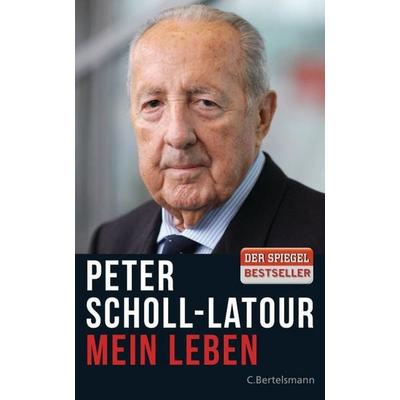 Mein Leben, Gebundene Ausgabe von Peter Scholl-Latour, C. Bertelsmann