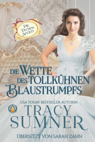 Tracy Sumner - Die Wette des tollkühnen Blaustrumpfs (Die Duchess Society, Band 1) - Preis vom 10.10.2026 11:48:34 h