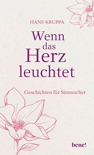 Hans Kruppa - Wenn das Herz leuchtet: Geschichten für Sinnsucher - Preis vom 11.10.2026 15:43:13 h