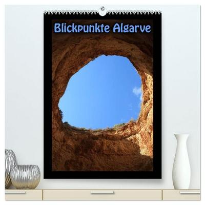 Blickpunkte Algarve (hochwertiger Premium Wandkalender 2027 DIN A2 hoch), Kunstdruck in Hochglanz