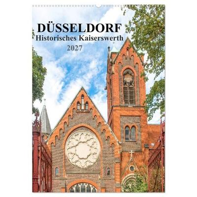 Düsseldorf - Historisches Kaiserswerth (Wandkalender 2027 DIN A2 hoch), CALVENDO Monatskalender