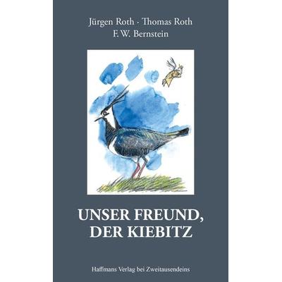 Unser Freund, der Kiebitz, Gebundene Ausgabe von Jürgen Roth,Thomas Roth, Zweitausendeins GmbH & Co. KG, 978-3-96318-044-6