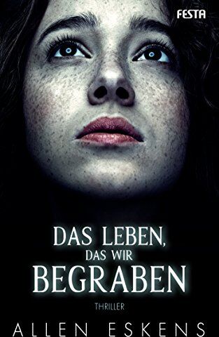 Allen Eskens - Das Leben, das wir begraben: Thriller - Preis vom 16.10.2026 11:41:07 h