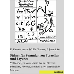 Führer für Sammler von Porzellan und Fayence, Fachbücher von F. Jaennicke, Johann Georg Theodor Graesse, E. Zimmermann