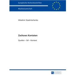 Zachows Kantaten, Fachbücher von Wladimir Stadnitschenko