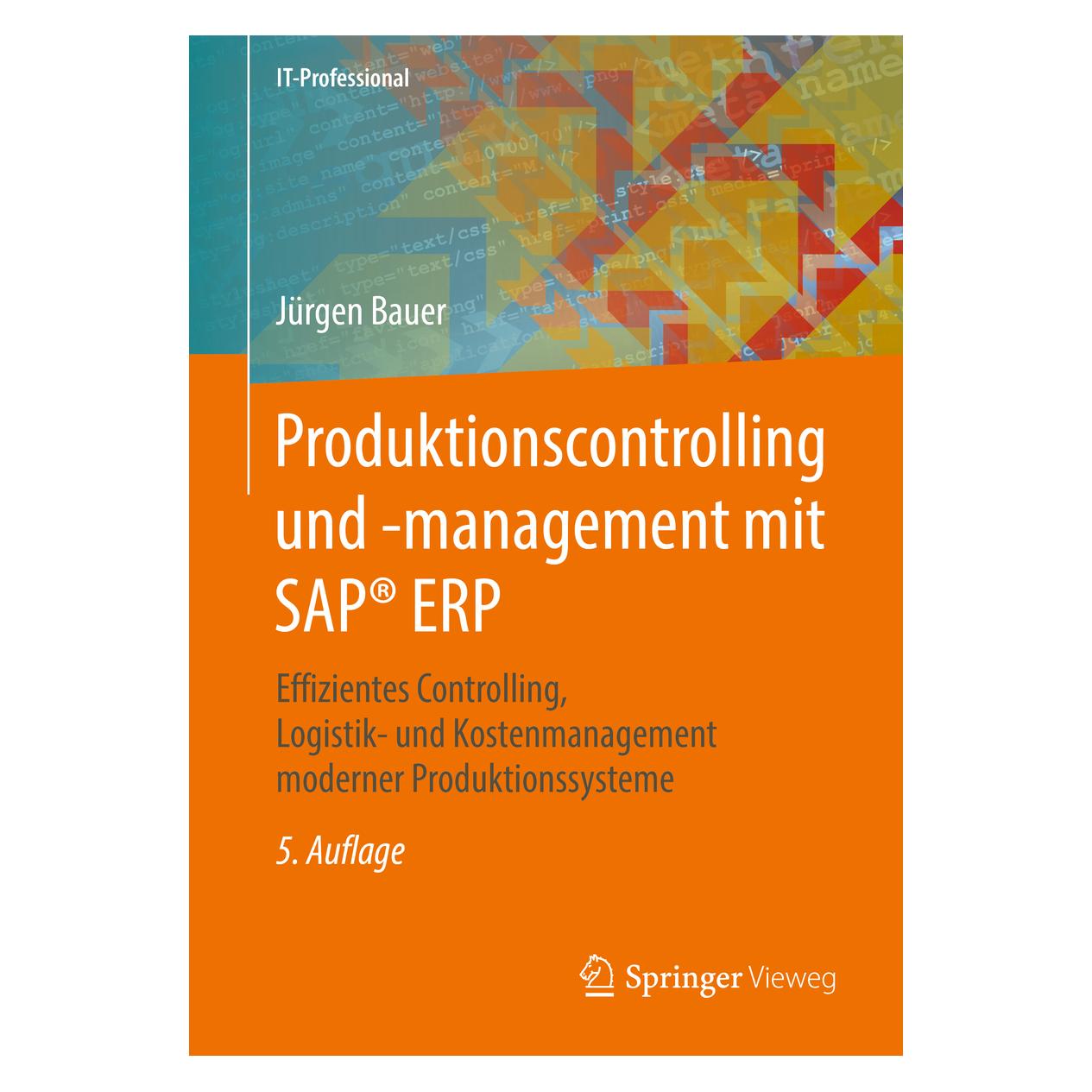 Springer Produktionscontrolling und -management mit SAP ERP (Deutsch, Softcover, Jürgen Bauer) (7246507)