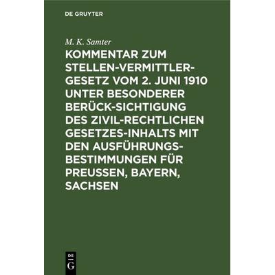 Kommentar zum Stellenvermittlergesetz vom 2. Juni 1910 unter besonderer Berücksichtigung des zivilrechtlichen Gesetzesinhalts mit den