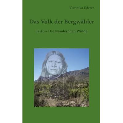 Das Volk der Bergwälder, Taschenbuch von Veronika Ederer, BoD – Books on Demand, 978-3-8192-3003-5