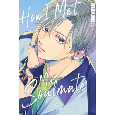 How I Met My Soulmate 02, Taschenbuch von Anashin, Tokyopop GmbH, 978-3-7593-1518-2