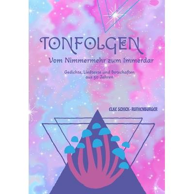 Tonfolgen, Taschenbuch von Elke Schick-Rothenburger, Tredition, 978-3-384-47230-4