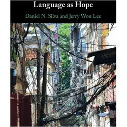 Language as Hope, Sachbücher von Jerry Won Lee, Daniel N. Silva