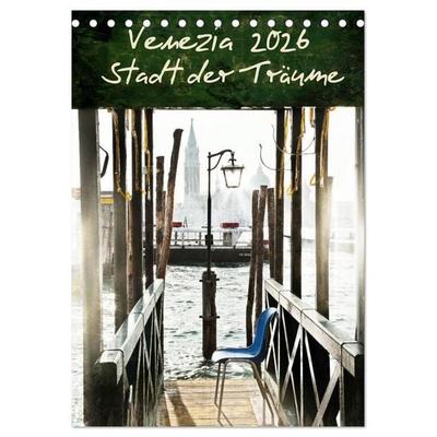 Venezia 2026 Stadt der Träume (Tischkalender 2026 DIN A5 hoch), CALVENDO Monatskalender