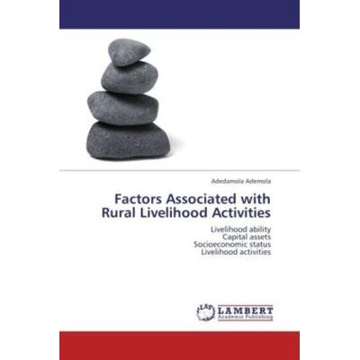 Ademola, A: Factors Associated with Rural Livelihood Activit, Taschenbuch von Adedamola Ademola, LAP LAMBERT Academic Publishing, 978-3-659-13152-3