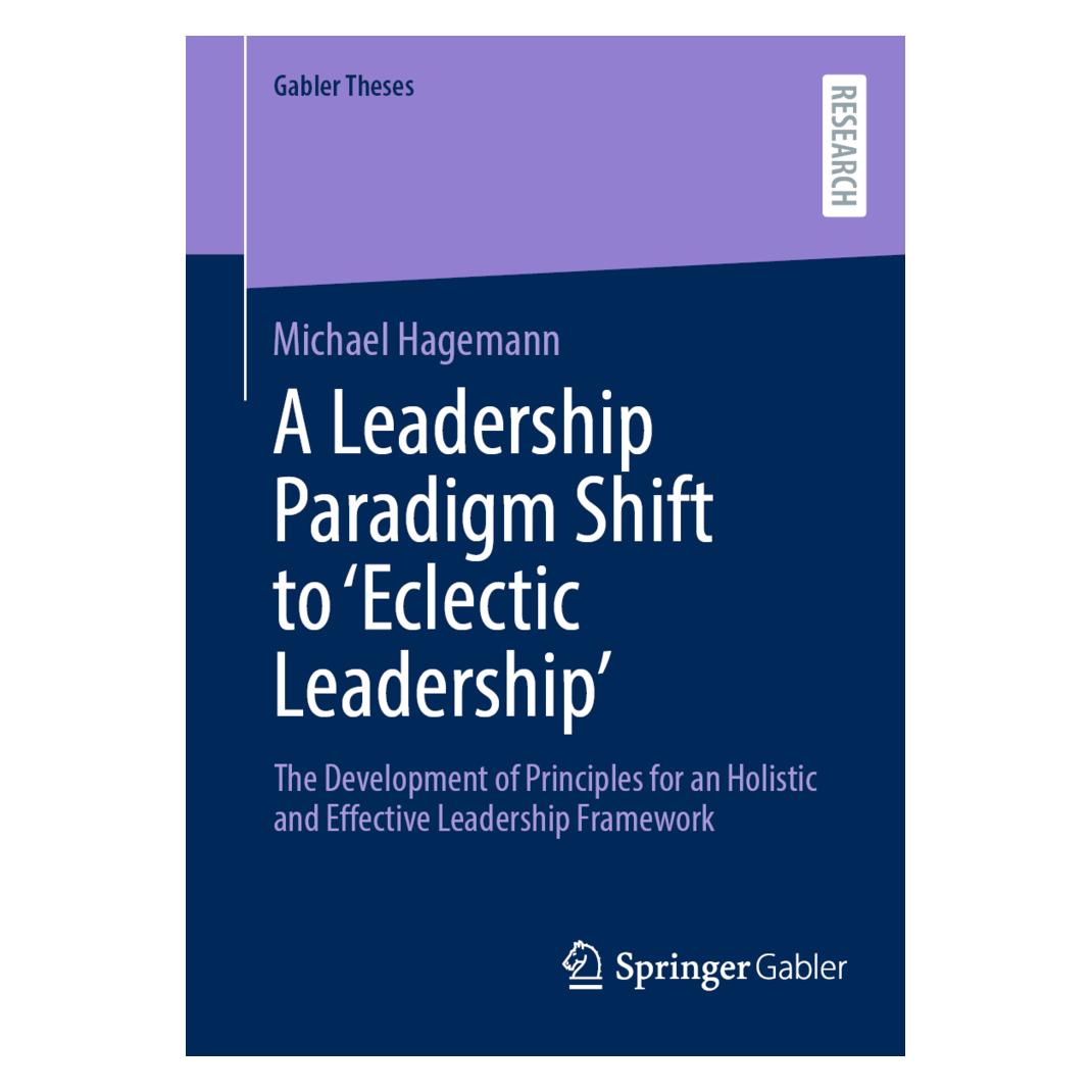 Springer A Leadership Paradigm Shift to 'Eclectic Leadership' (Englisch, Softcover, Michael Hagemann) (56947586)