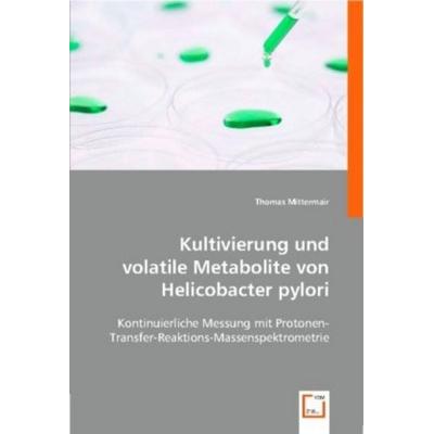 Mittermair, T: Kultivierung und volatile Metabolite von Heli, Taschenbuch von Thomas Mittermair, VDM, 978-3-8364-9757-2