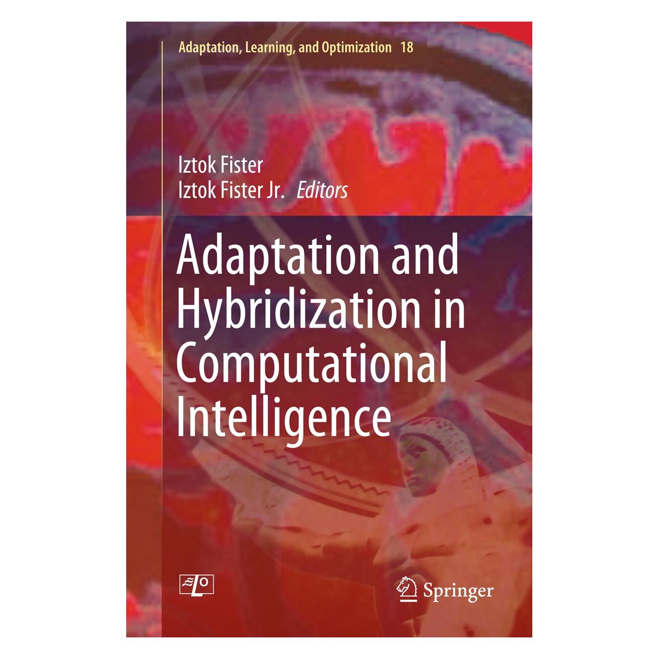Springer Adaptation and Hybridization in Computa (Englisch, Hardcover, Iztok Fister, Iztok Fister Jr.) (9783319143996)