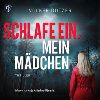Schlafe ein, mein Mädchen - Volker Dützer, Audio, 9783690903943