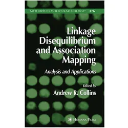 Linkage Disequilibrium and Association Mapping, Fachbücher von Andrew R. Collins