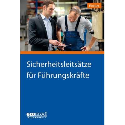 Sicherheitsleitsätze für Führungskräfte, Taschenbuch von Michael Rocker, Ecomed-Storck, 978-3-609-69238-8