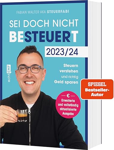 Fabian Walter - Sei doch nicht besteuert: Mit Steuerfabi die Welt der Steuern verstehen und richtig Geld sparen Erweiterte und vollständig aktualisierte Ausgabe Für die Steuererklärung 2023 - Preis vom 09.10.2026 07:28:09 h