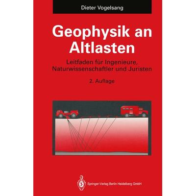 Geophysik an Altlasten, Taschenbuch von Dieter Vogelsang, Springer Berlin, 978-3-662-07449-7