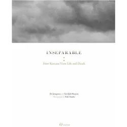 Inseparable: How Koreans View Life and Death, Fachbücher von Jeongyoon Do, Kuki Heeyeon Son