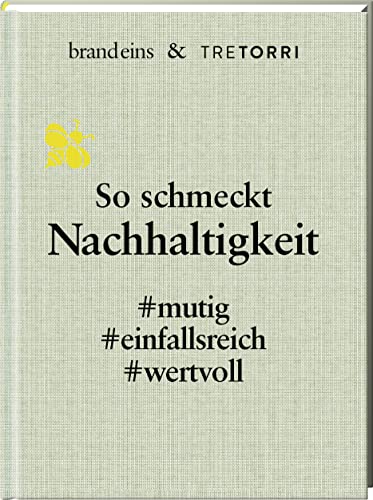 Ralf Frenzel - So schmeckt Nachhaltigkeit: mutig. einfallsreich. wertvoll (brand eins & Tre Torri) - Bucheinband aus Ozeanplastik - Preis vom 09.10.2026 07:28:09 h