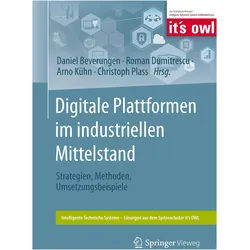 Digitale Plattformen im industriellen Mittelstand, Fachbücher von Arno Kühn, Roman Dumitrescu, Daniel Beverungen, Christoph Plass