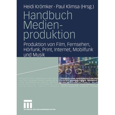 Handbuch Medienproduktion, Taschenbuch von Heidi Krömker,Paul Klimsa, VS Verlag für Sozialwissenschaften