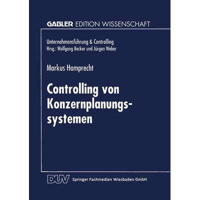 Controlling von Konzernplanungssytemen, Taschenbuch von Markus Hamprecht, Deutscher Universitätsverlag, 978-3-8244-6320-6