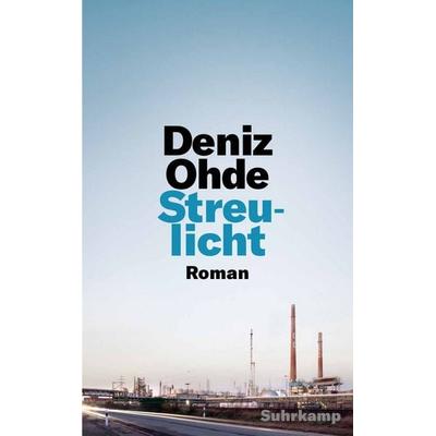Streulicht, Taschenbuch von Deniz Ohde, Suhrkamp