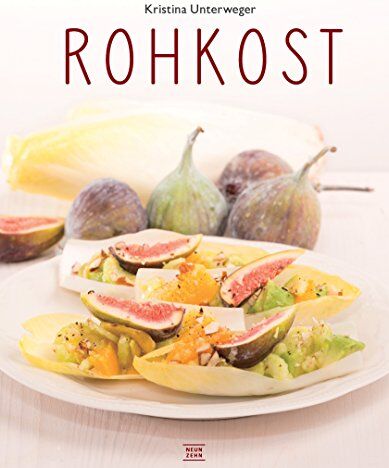 Kristina Unterweger - Rohkost: Einfach vegan genießen, das Raw-Food Kochbuch - Preis vom 17.10.2026 19:25:27 h