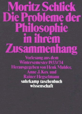 Moritz Schlick - Die Probleme der Philosophie in ihrem Zusammenhang. Vorlesung aus dem Wintersemester 1933/34. - Preis vom 12.10.2026 11:37:12 h