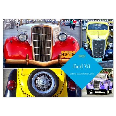 Ford V8 - Oldtimer aus den Dreißiger Jahren (Wandkalender 2027 DIN A3 quer), CALVENDO Monatskalender